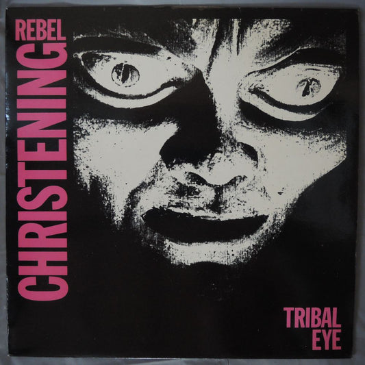 REBEL CHRISTENING - TRIBAL EYE [12"]