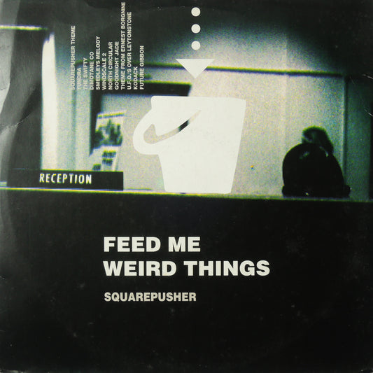 SQUAREPUSHER - FEED ME WEIRD THINGS [LP]