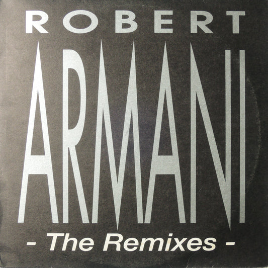 ROBERT ARMANI - The Remixes [12"]